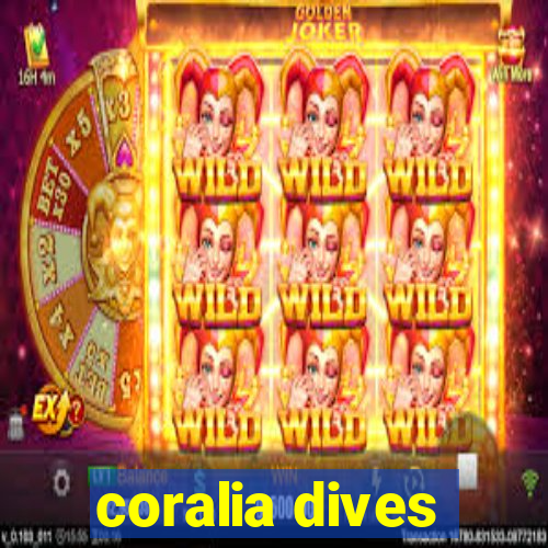 coralia dives